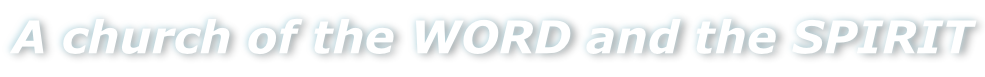 A church of the WORD and the SPIRIT