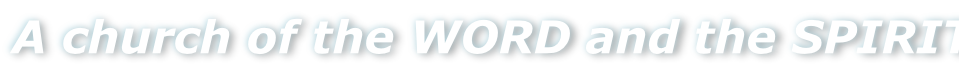 A church of the WORD and the SPIRIT