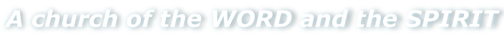 A church of the WORD and the SPIRIT